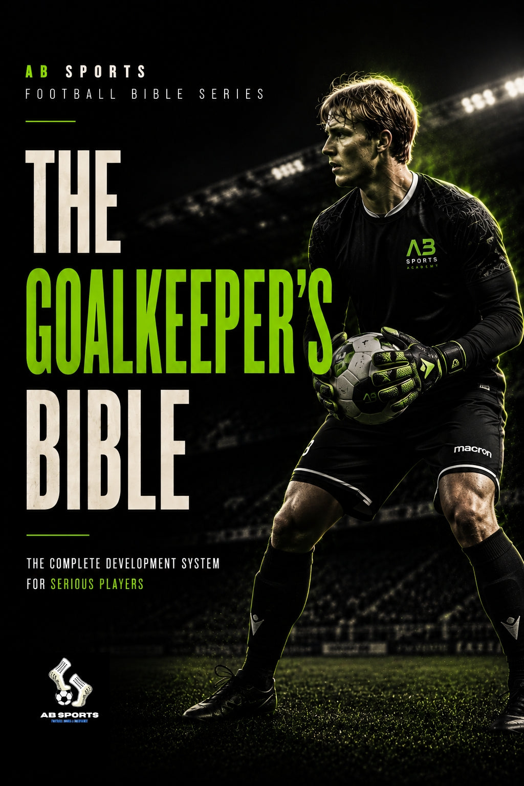 The Goalkeeper's Bible